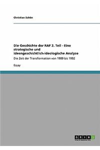 Die Geschichte der RAF 2. Teil - Eine strategische und ideengeschichtlich-ideologische Analyse