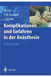 Komplikationen Und Gefahren in Der Anästhesie