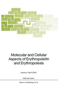 Molecular and Cellular Aspects of Erythropoietin and Erythropoiesis