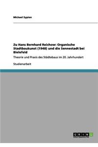 Zu Hans Bernhard Reichow: Organische Stadtbaukunst (1948) und die Sennestadt bei Bielefeld: Theorie und Praxis des Städtebaus im 20. Jahrhundert