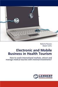 Electronic and Mobile Business in Health Tourism