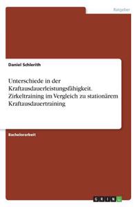 Unterschiede in der Kraftausdauerleistungsfähigkeit. Zirkeltraining im Vergleich zu stationärem Kraftausdauertraining