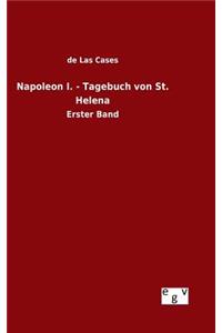 Napoleon I. - Tagebuch von St. Helena