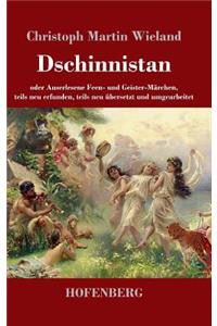 Dschinnistan: oder Auserlesene Feen- und Geister-Märchen, teils neu erfunden, teils neu übersetzt und umgearbeitet