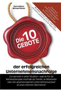 Die 10 Gebote der erfolgreichen Unternehmensnachfolge