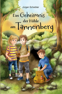 Das Geheimnis der Höhle am Tannenberg
