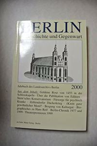 Berlin in Geschichte Und Gegenwart. Jahrbuch Des Landarchivs Berlin