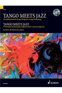 Tango Meets Jazz: 10 Favourite Classical Tangos, Original Version and Jazzy Arrangement for Piano