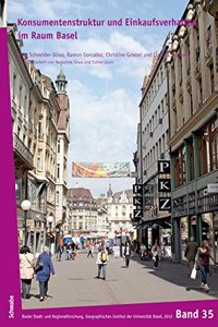 Konsumentenstruktur Und Einkaufsverhalten Im Raum Basel