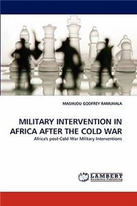Military Intervention in Africa After the Cold War