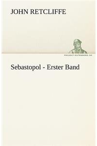 Sebastopol - Erster Band