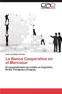 Banca Cooperativa en el Mercosur