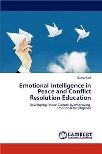 Emotional Intelligence in Peace and Conflict Resolution Education