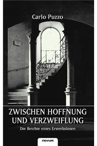 Zwischen Hoffnung und Verzweiflung - Die Beichte eines Erwerbslosen
