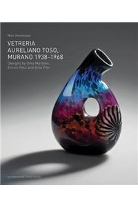 VETRERIA AURELIANO TOSO: Designs by Dino Martens, Enrico Potz and Gino Poli