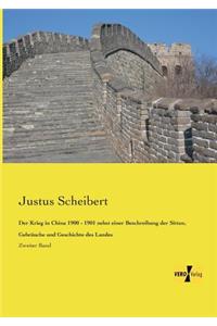 Der Krieg in China 1900 - 1901 nebst einer Beschreibung der Sitten, Gebräuche und Geschichte des Landes