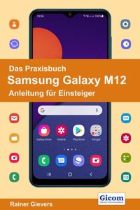 Das Praxisbuch Samsung Galaxy M12 - Anleitung fur Einsteiger