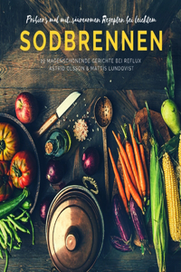 Probier's mal mit...säurearmen Rezepten bei leichtem Sodbrennen
