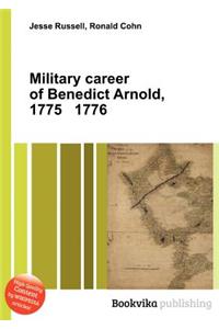 Military Career of Benedict Arnold, 1775 1776