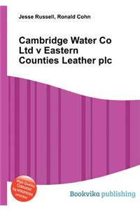 Cambridge Water Co Ltd V Eastern Counties Leather Plc