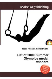 List of 2000 Summer Olympics Medal Winners
