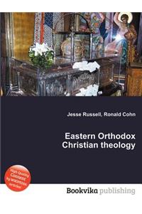 Eastern Orthodox Christian Theology