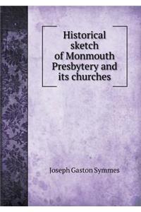 Historical sketch of Monmouth Presbytery and its churches