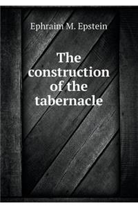 The Construction of the Tabernacle