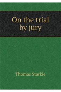 On the Trial by Jury