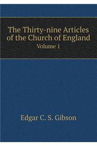 The Thirty-nine Articles of the Church of England Volume 1