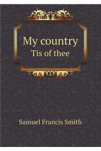 My Country Tis of Thee