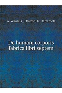 De humani corporis fabrica libri septem