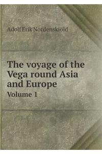 The Voyage of the Vega Round Asia and Europe Volume 1