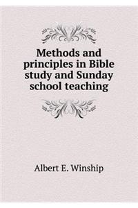 Methods and Principles in Bible Study and Sunday School Teaching