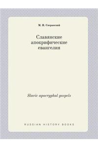 Slavic Apocryphal Gospels