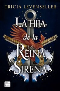 Hija de la Reina Sirena (La Hija del Rey Pirata 2) / Daughter of the Siren Queen