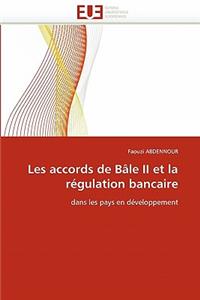 Les Accords de B�le II Et La R�gulation Bancaire