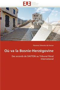 Où Va La Bosnie-Herzégovine