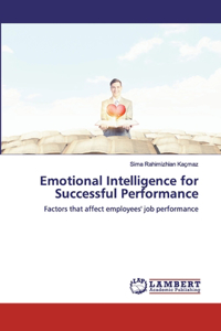 Emotional Intelligence for Successful Performance