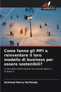 Come fanno gli MFI a reinventare il loro modello di business per essere sostenibili?