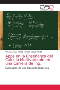 Apps en la Enseñanza del Cálculo Multivariable en una Carrera de Ing.