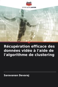 Récupération efficace des données vidéo à l'aide de l'algorithme de clustering