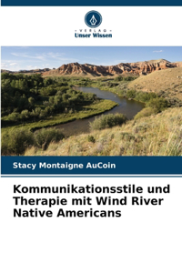 Kommunikationsstile und Therapie mit Wind River Native Americans