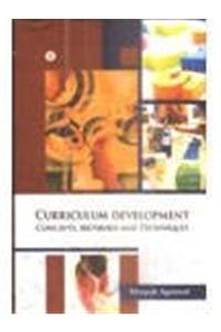 Curriculum Development : Concepts, Methods And Techniques
