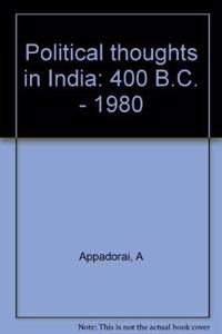 Political thoughts in India: 400 B.C. - 1980