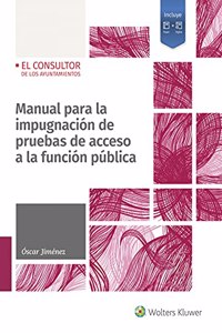 Manual para la impugnacion de pruebas de acceso a la funcion publica