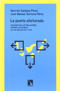La puerta afortunada: Canarias en las relaciones hispano-africanas del los siglos XVII y XVIII (Mayor) (Spanish Edition)