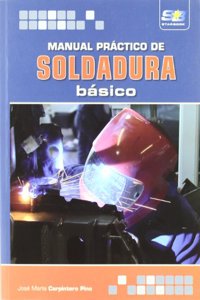 Manual practico de soldadura basico (Spanish Edition)