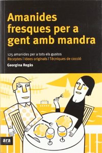 Amanides fresques per a gent amb mandra (Catalan Edition)