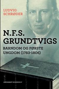 N.F.S. Grundtvigs barndom og første ungdom (1783-1806)